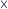 X